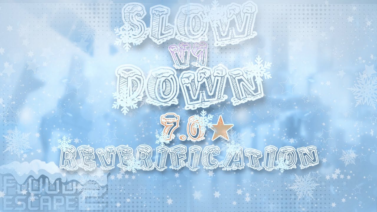 (REVERIFICATION) Slow Down V1 [⭐7.0 EXTREME CRAZY] // Flood Escape 2 Community Maps