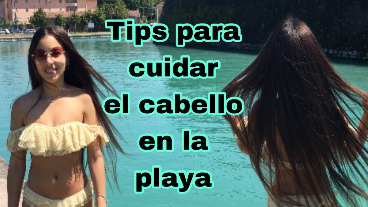 Tips para un cabello perfecto en la playa y la piscina 2019| Wendy Mendoza