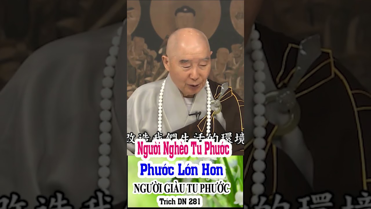 Người Nghèo Chân thành Tu Phước Sẽ Lớn Hơn Người Giàu Tu Phước DN 281