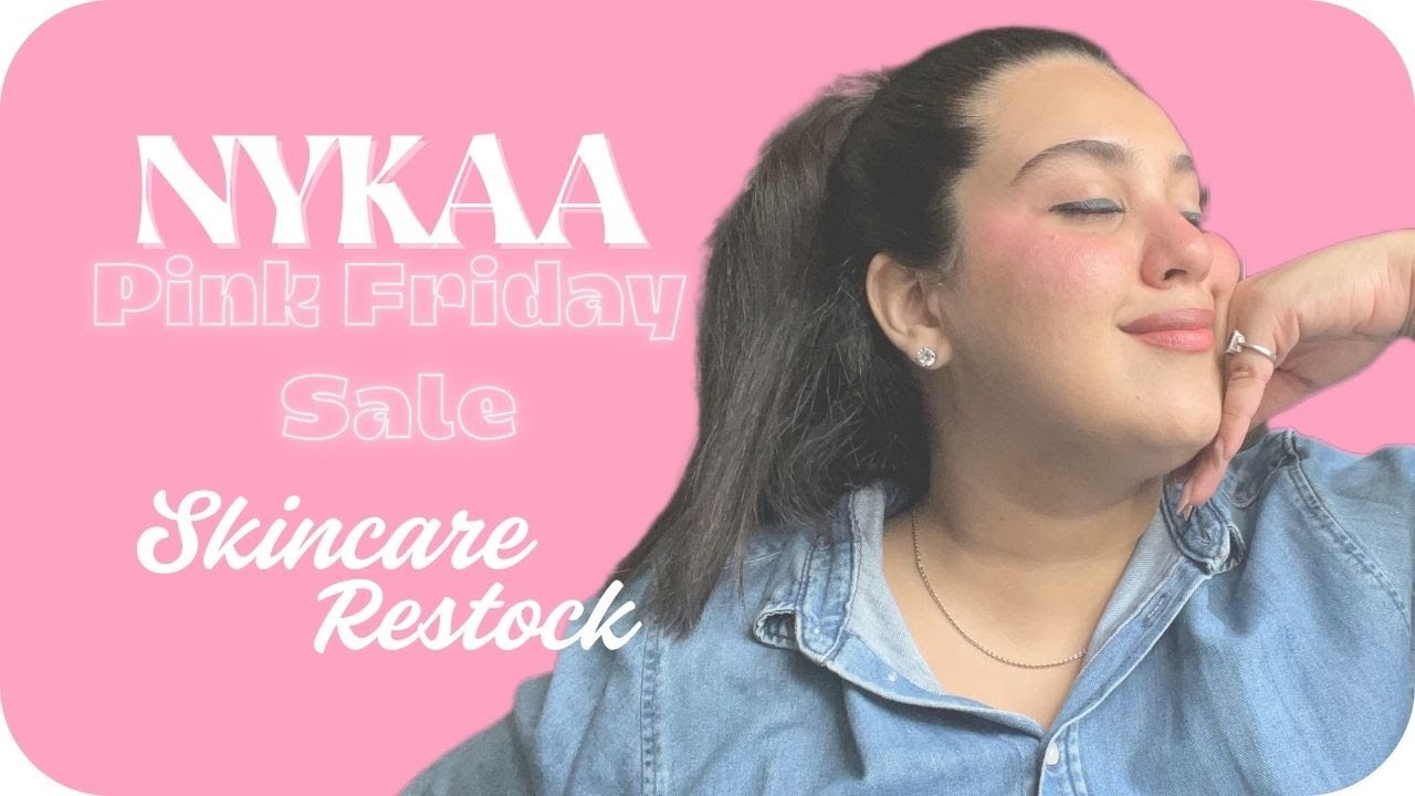 Skincare Restock from Nykaa's Pink Friday Sale