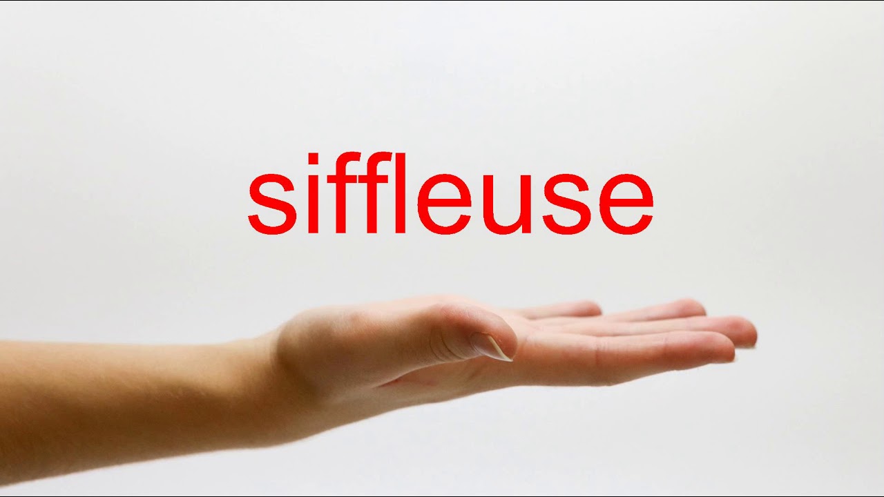 How to Pronounce siffleuse - American English