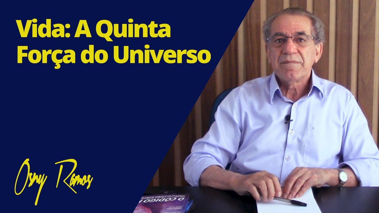 VIDA: A QUINTA FORÇA DO UNIVERSO - Parte 1
