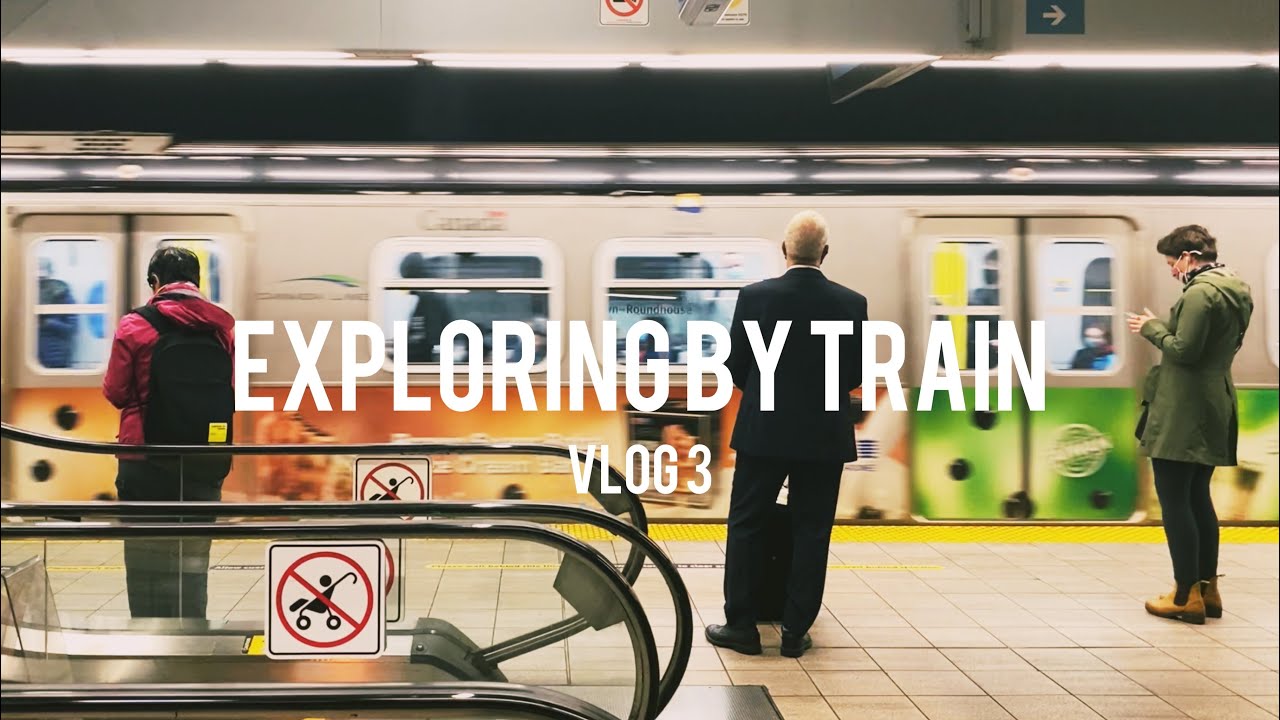 Exploring by Train - Vlog 3