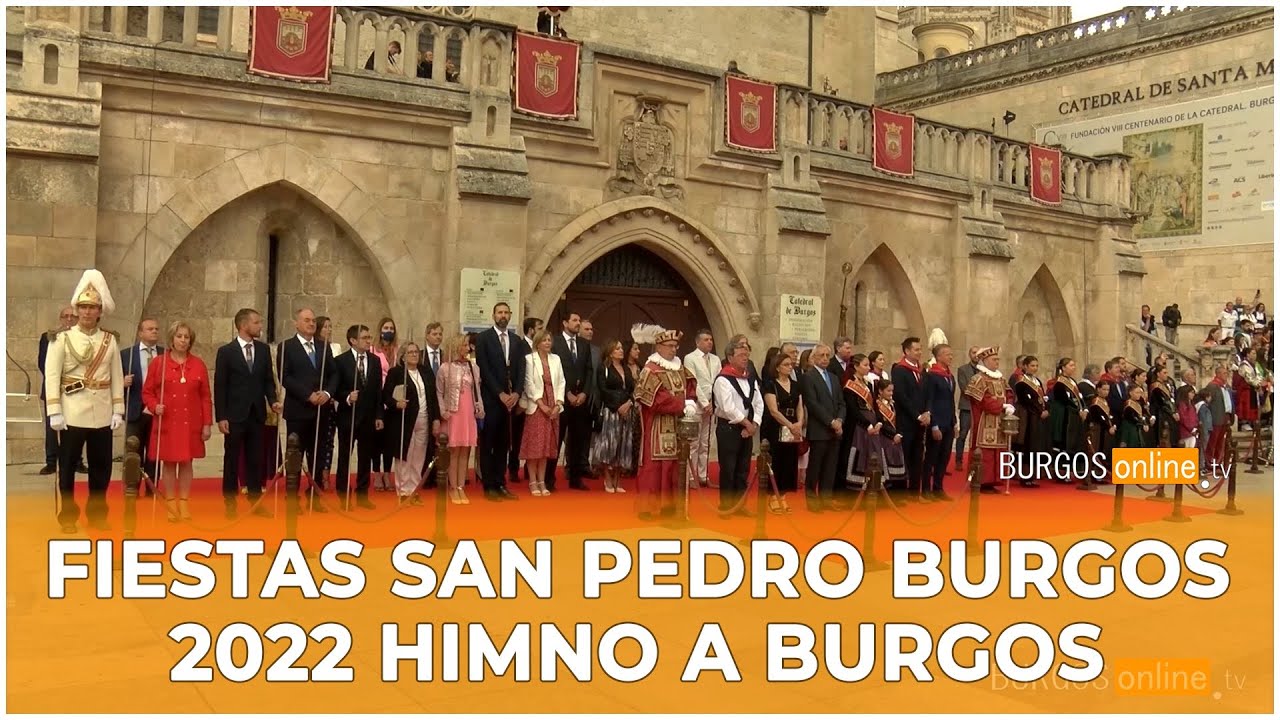 Fiestas San Pedro Burgos 2022 himno a Burgos- BurgosOnlineTV