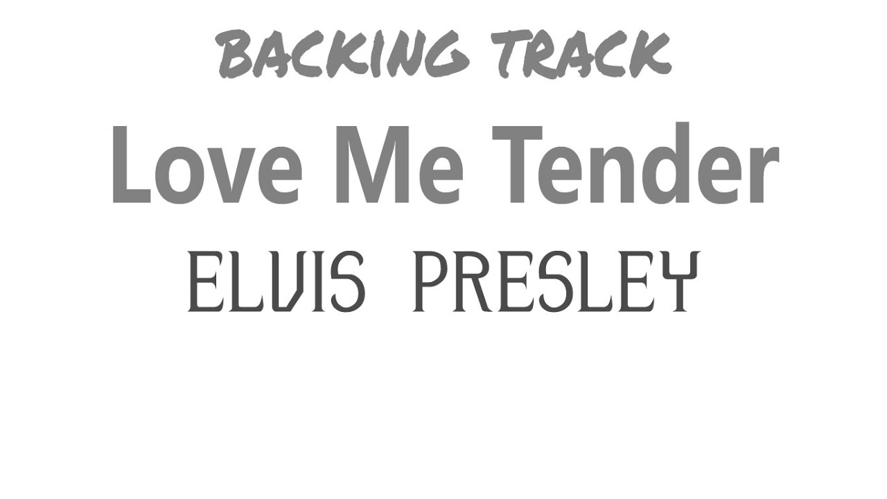 Elvis Presley - Love Me Tender / Tab+BackingTrack