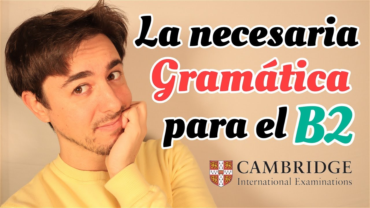 La GRAMÁTICA del B2 FIRST CAMBRIDGE