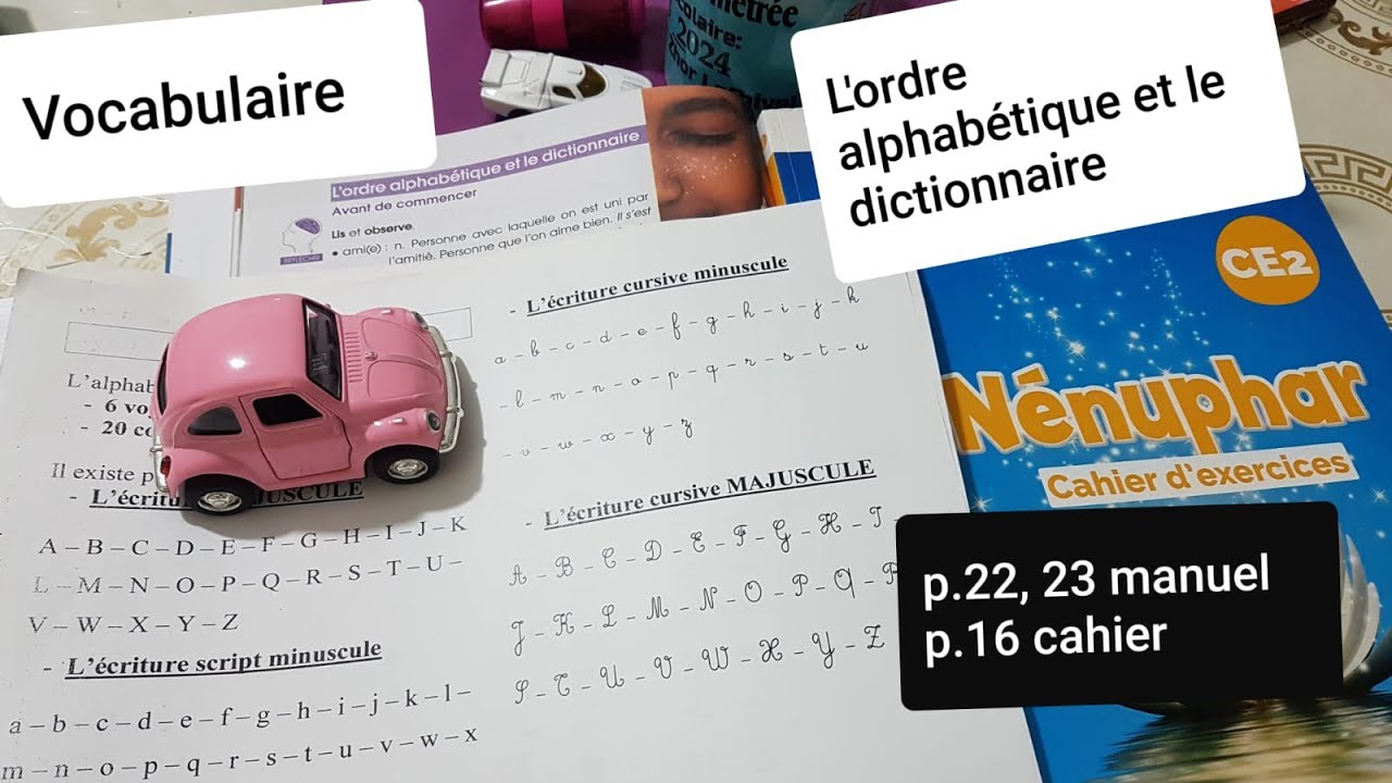 Vocabulaire L'ordre alphabétique et le dictionnaire p.23 et 23 du Nénuphar CE2 et p.16 du cahier