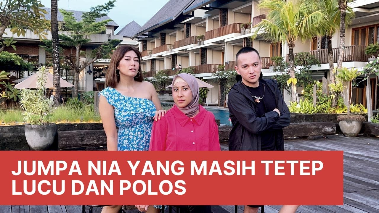 Jumpa NIA Yang Masih Tetap Lucu Dan Polos