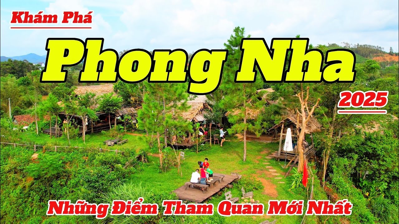 Khám Phá Phong Nha Kẻ Bàng 2025 | Những Điểm Tham Quan Đẹp Và Mới Nhất Tại Phong Nha