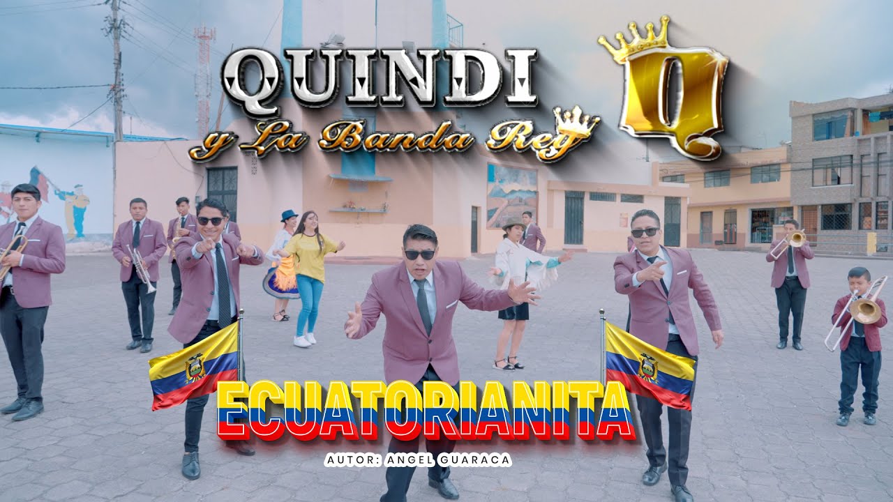 QUINDI Y  LA BANDA REY - ECUATORIANITA  