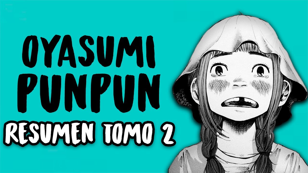 OYASUMI PUNPUN - RESUMEN TOMO 2 COMPLETO - Kuru