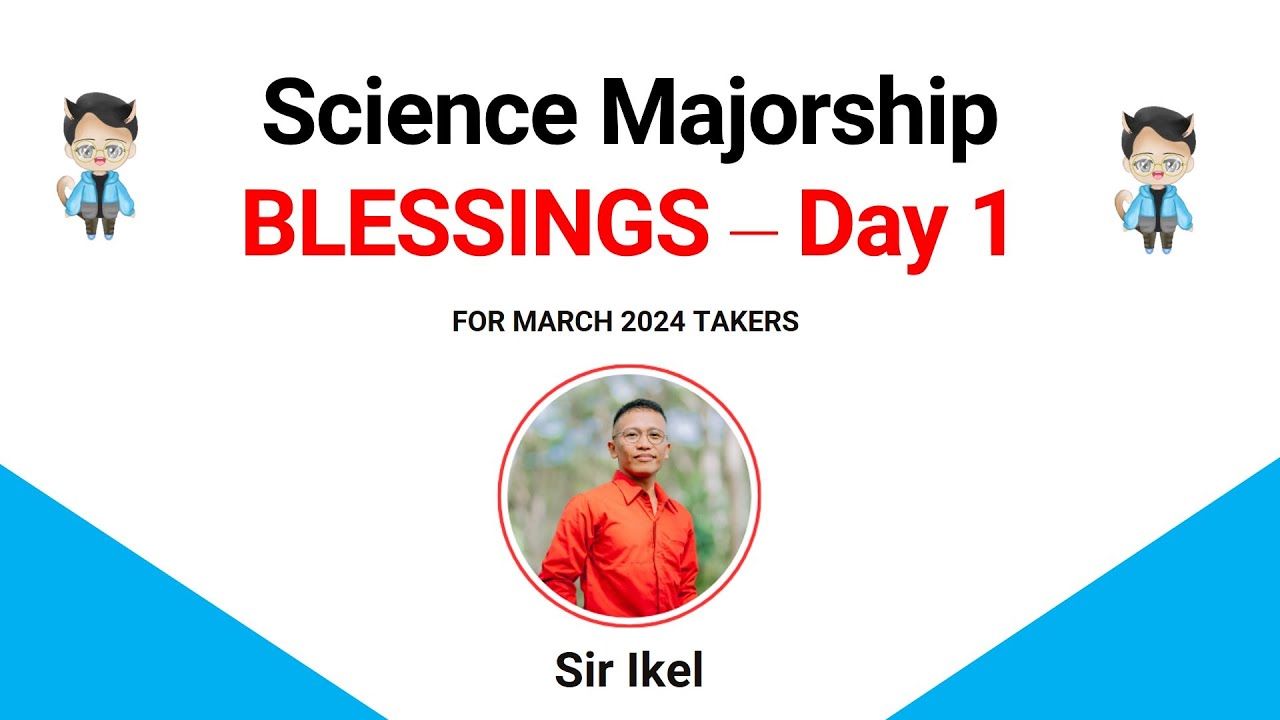 LET Science Majorship Day 1 - Sir Ikel's Blessings