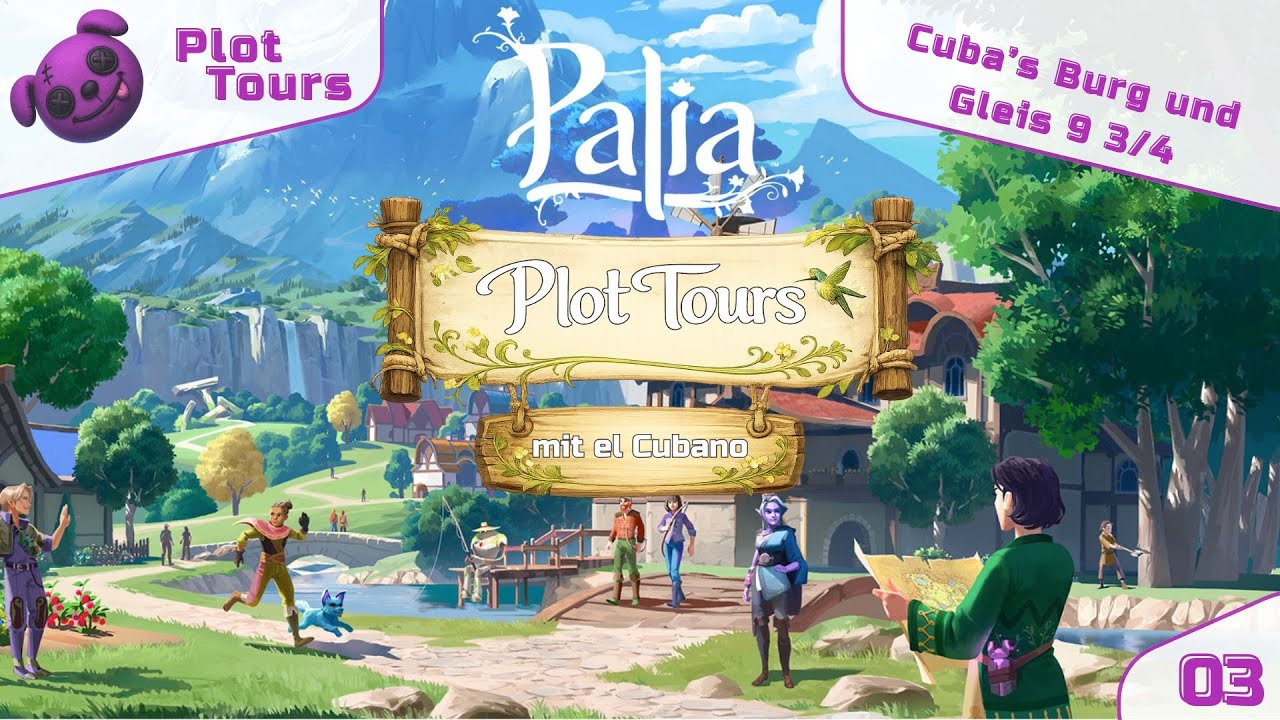 Palia Plot Tours Episode 3 - Cuba's Burg und Gleis 9 3/4