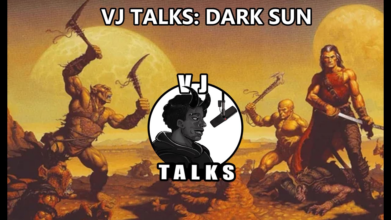 VJ Talks S02E03 - Dark Sun Part
