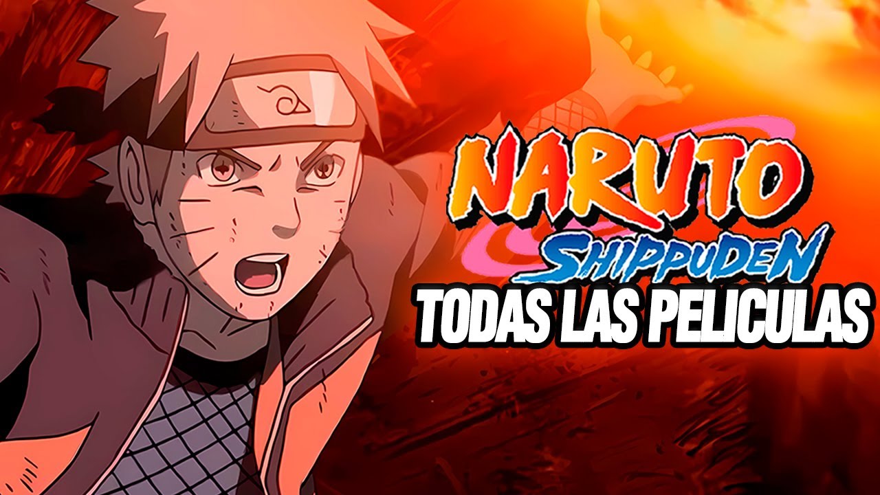 🔴ESPECIAL! Todas Las PEL&Iacute;CULAS de Naruto en 1 VIDEO | Resumen Completo