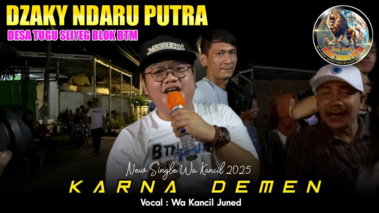 KARNA DEMEN - WA KANCIL JUNED - DZAKY NDARU PUTRA‼️HALAL BIHALAL DESA TUGU SLIYEG BLOK BTM 2025