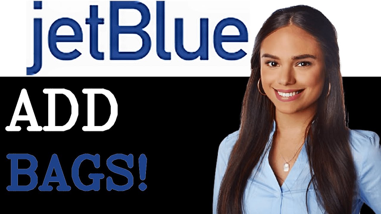 How To Add Carry On Bags On Jetblue (2025)