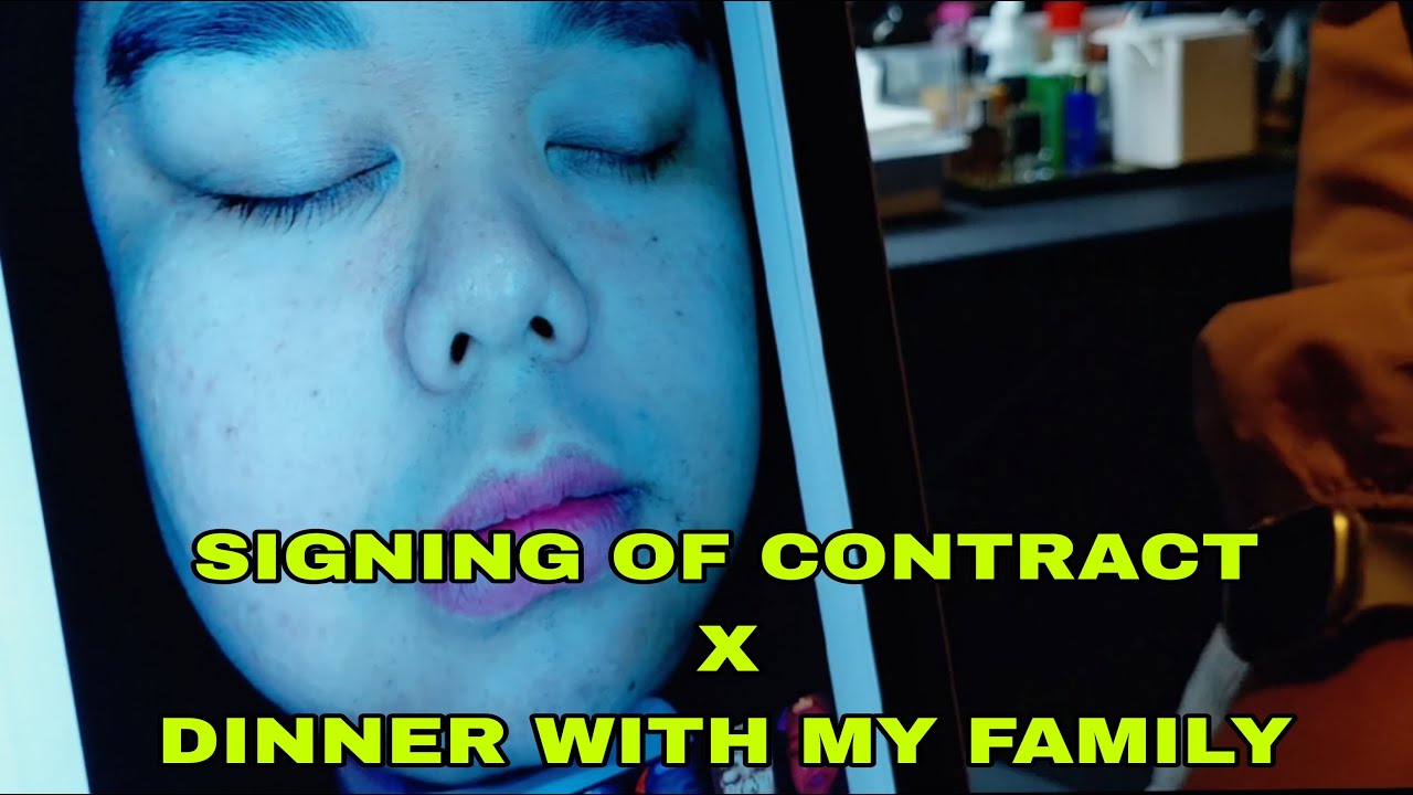 CONTRACT SIGNING PLUS DINNER WITH MY FAMILY