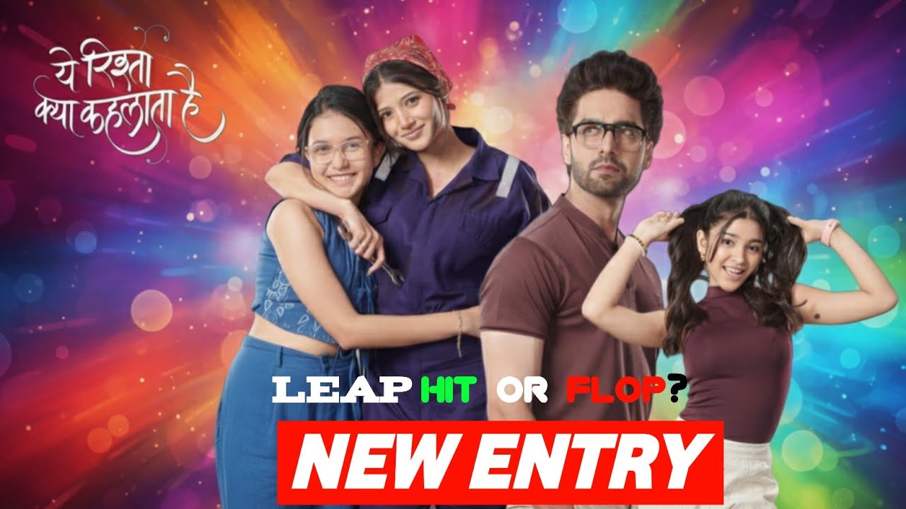 Star Plus's Yeh Rishta Kya Kehlata Hai NEW ENTRY | Related to Mukti | 8 Years Leap TRP