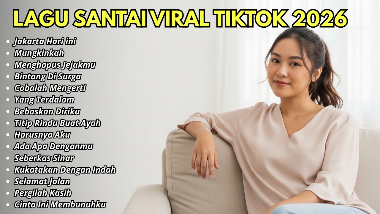 Lagu Santai Viral Tiktok 2026 - Lagu Hits Terbaru 2026 | Pop HitsIndonesia 2026 #musik