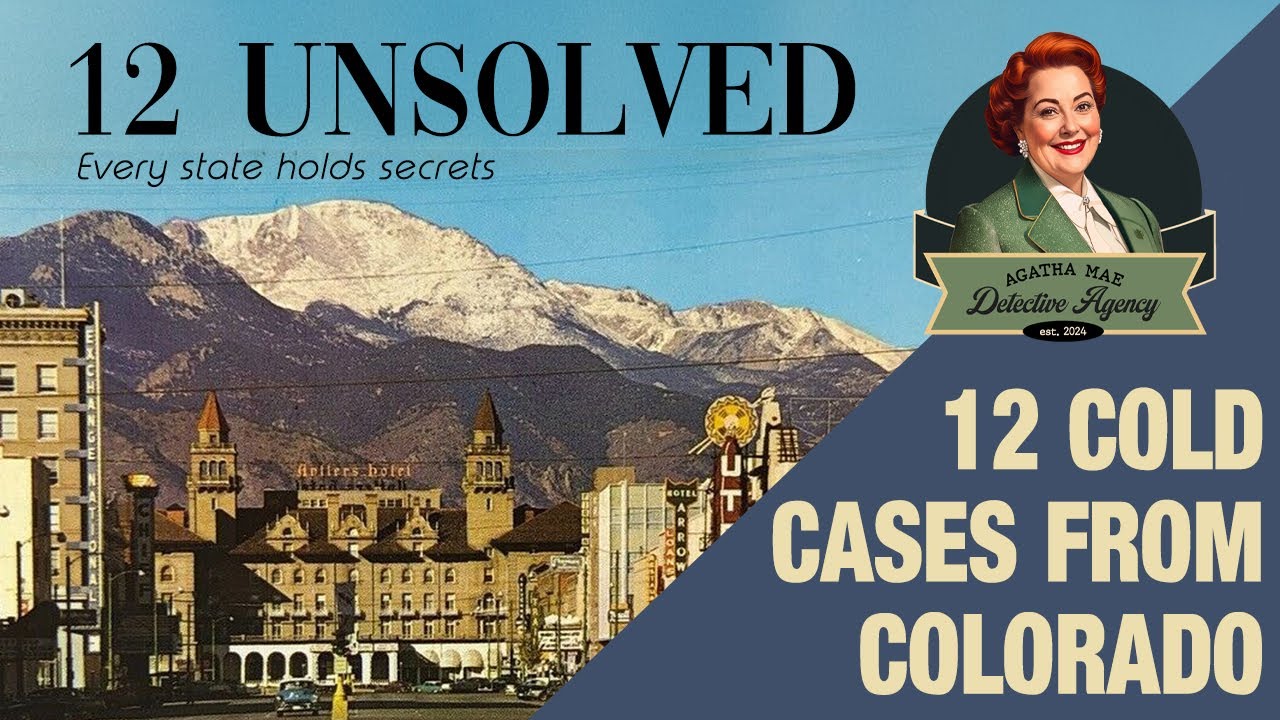 Cold Cases from Colorado - Some are 70 Years Old -  12 Unsolved Series