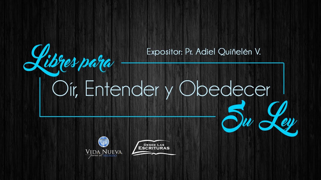 Libres para Oír, Entender y Obedecer su Ley (Nehemías 8:1-12)