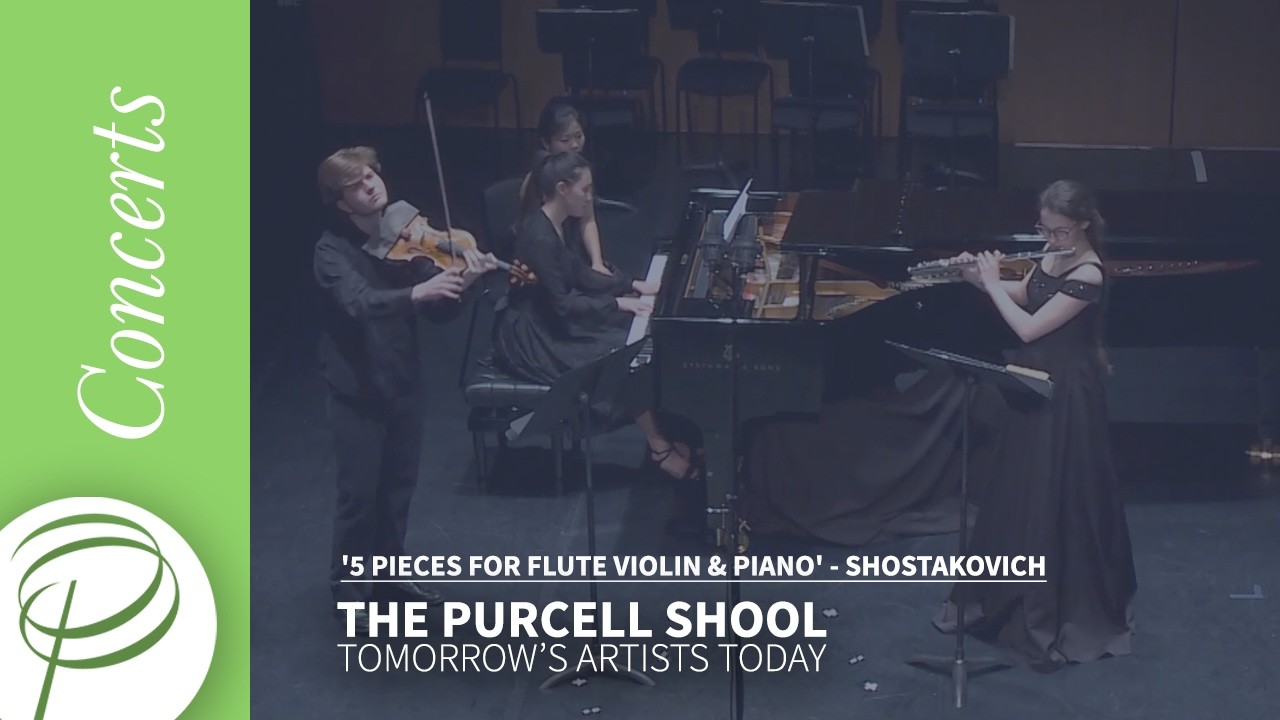 '5 Pieces for Flute Violin & Piano' - Shostakovich | The Purcell School - Tomorrow's Artists Today