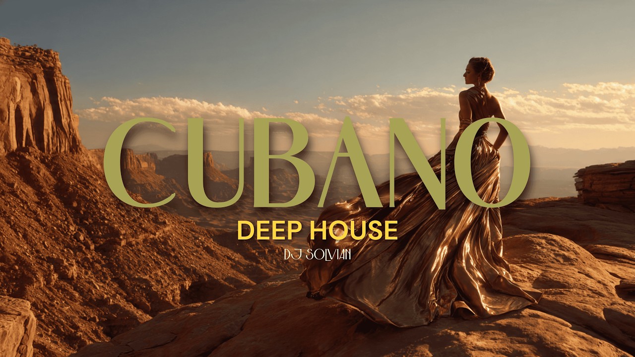 CUBANO DEEP HOUSE | Donde Aprendí a Soltarme | DJ Solvian