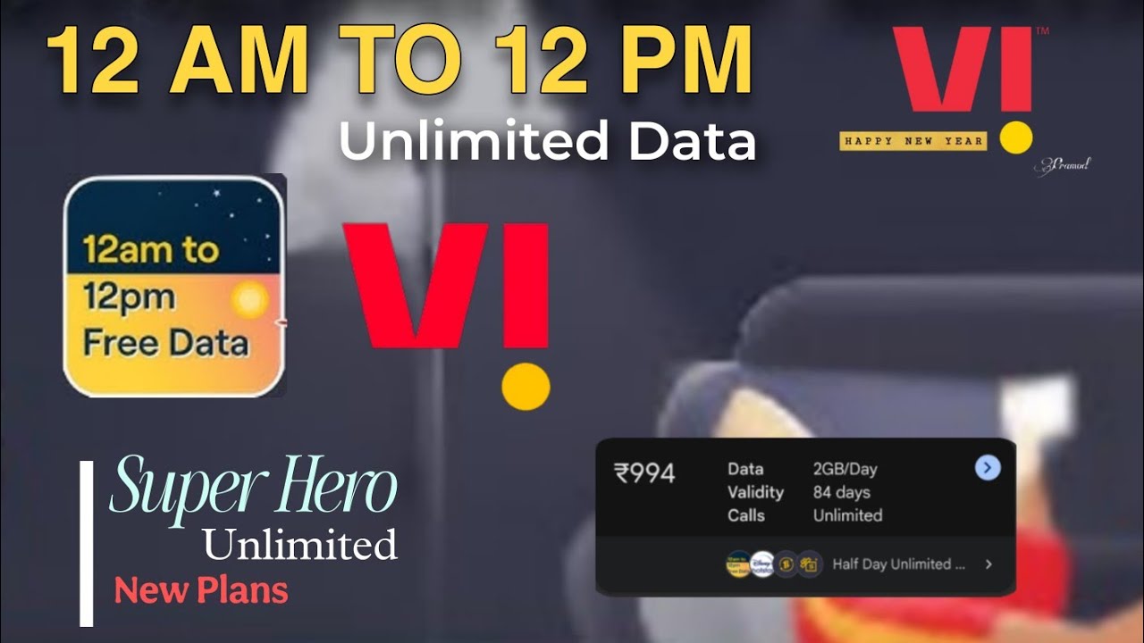 Vi Super Hero Unlimited! (Vi 4G Unlimited Data): 12 AM to 6 AM Free Unlimited Data, New Plans