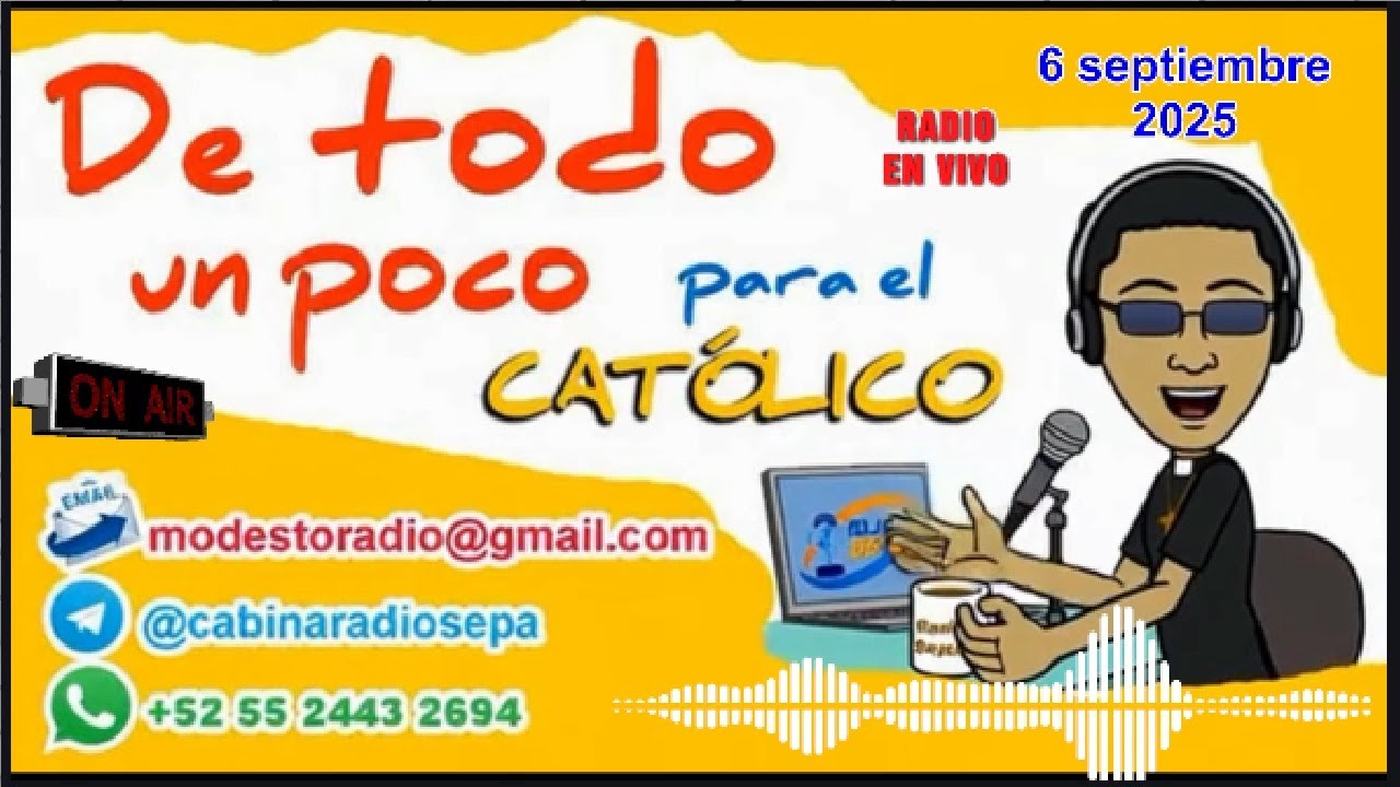 De todo un poco para el cat&oacute;lico - 6 septiembre 2025 - programa de radio