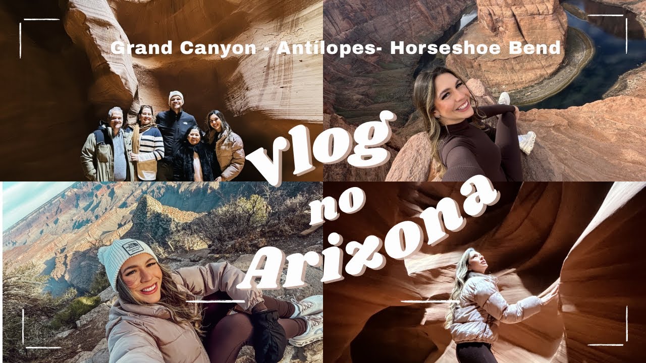 Vlog - Grand Canyon - Horseshoe bend- Antílopes (Page) ARIZONA 