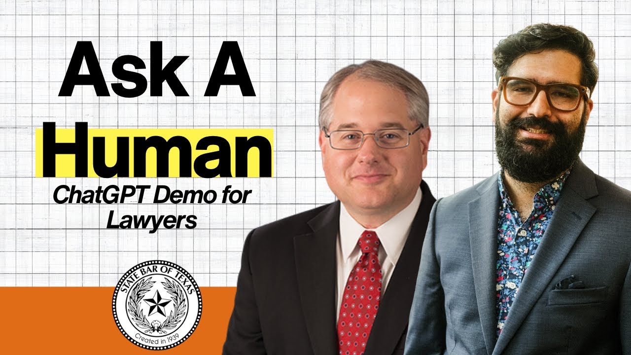 How to Use ChatGPT: A Live Demo for Attorneys | Ask a Human | State Bar of Texas