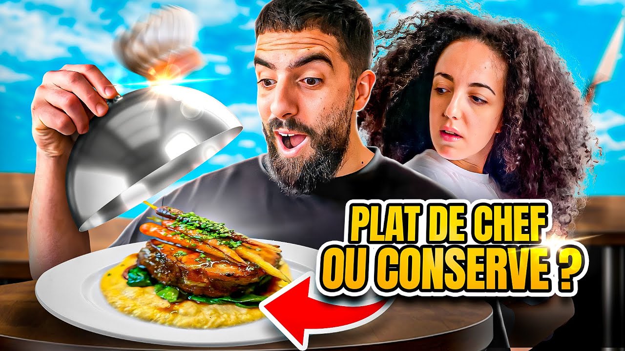 Boîte de Conserve VS Plat de Chef (en couple)