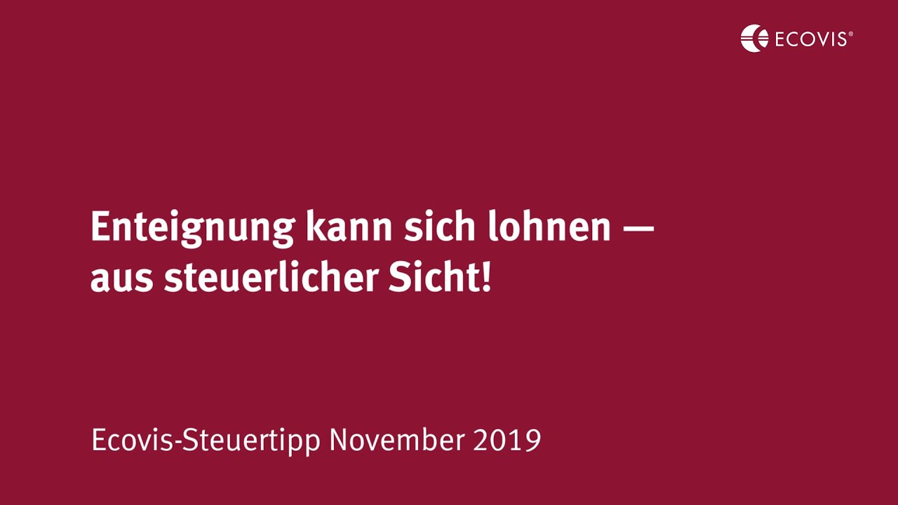 Enteignung kann sich Lohnen - zumindest aus steuerlicher Sicht