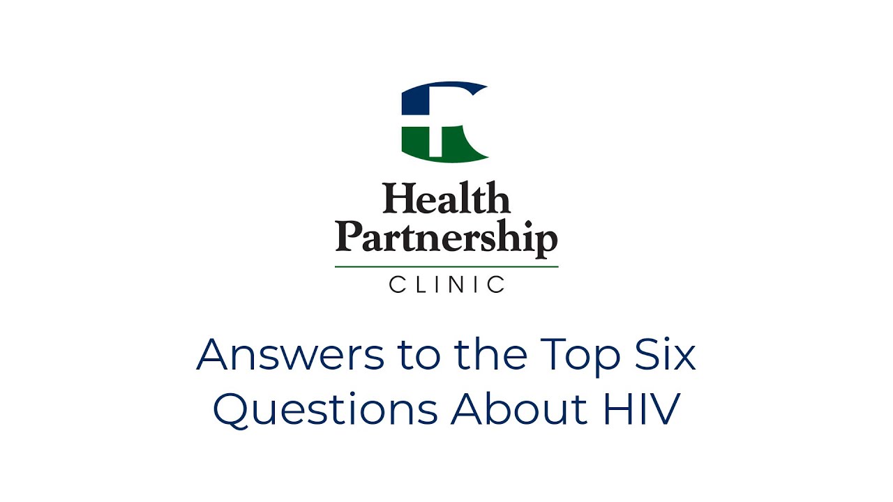 Answers to the Top Six Questions About HIV
