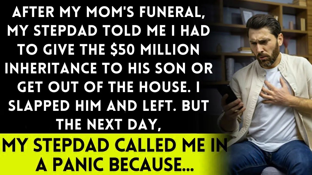 My stepdad made me give up $50 million or leave, but my reaction surprised him