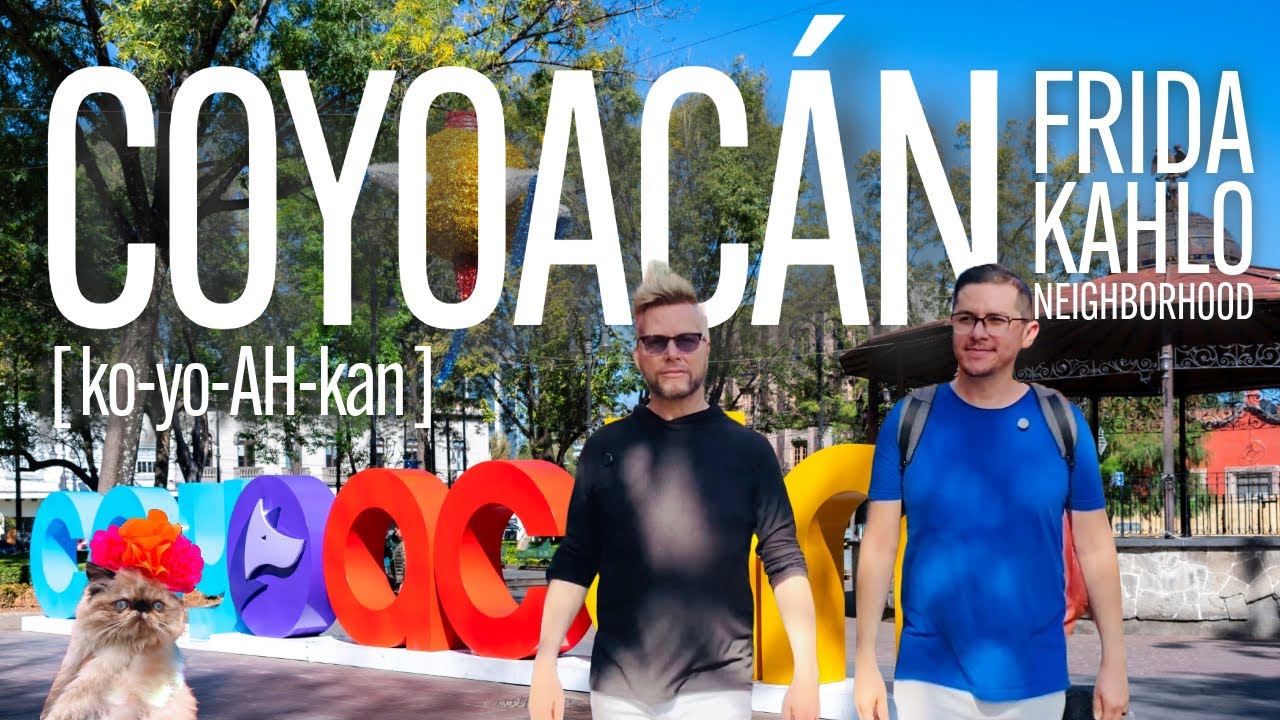 VISIT COYOACÁN | HOME OF FAMOUS MEXICAN ARTIST FRIDA KAHLO | DISCOVER MEXICO CITY
