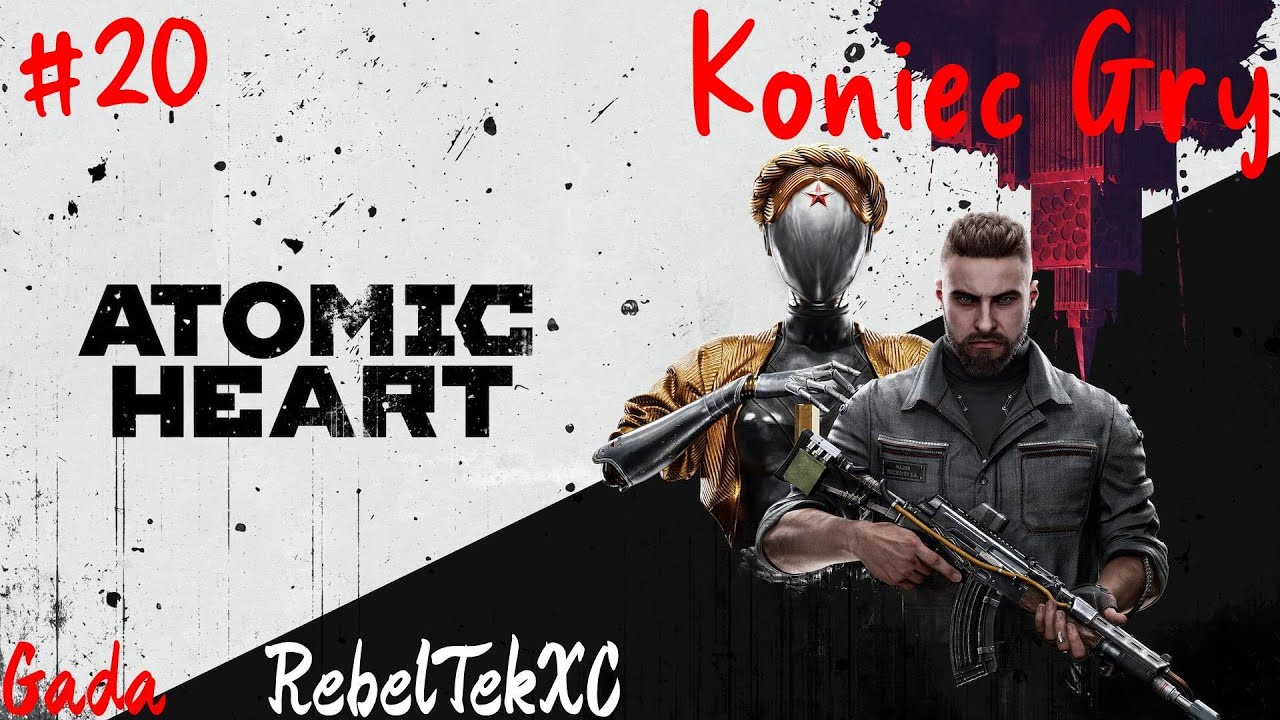 Atomic Heart - Koniec Gry🫡🫡 #20