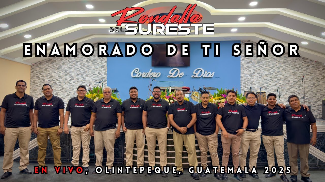 Rondalla del Sureste (de los Hermanos Torres) - Enamorado de ti Señor EN VIVO, Guatemala 2025