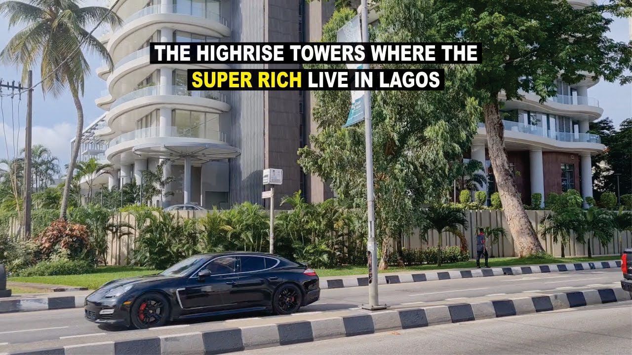 Lagos Luxury Skyscrapers Where The Super Rich Live