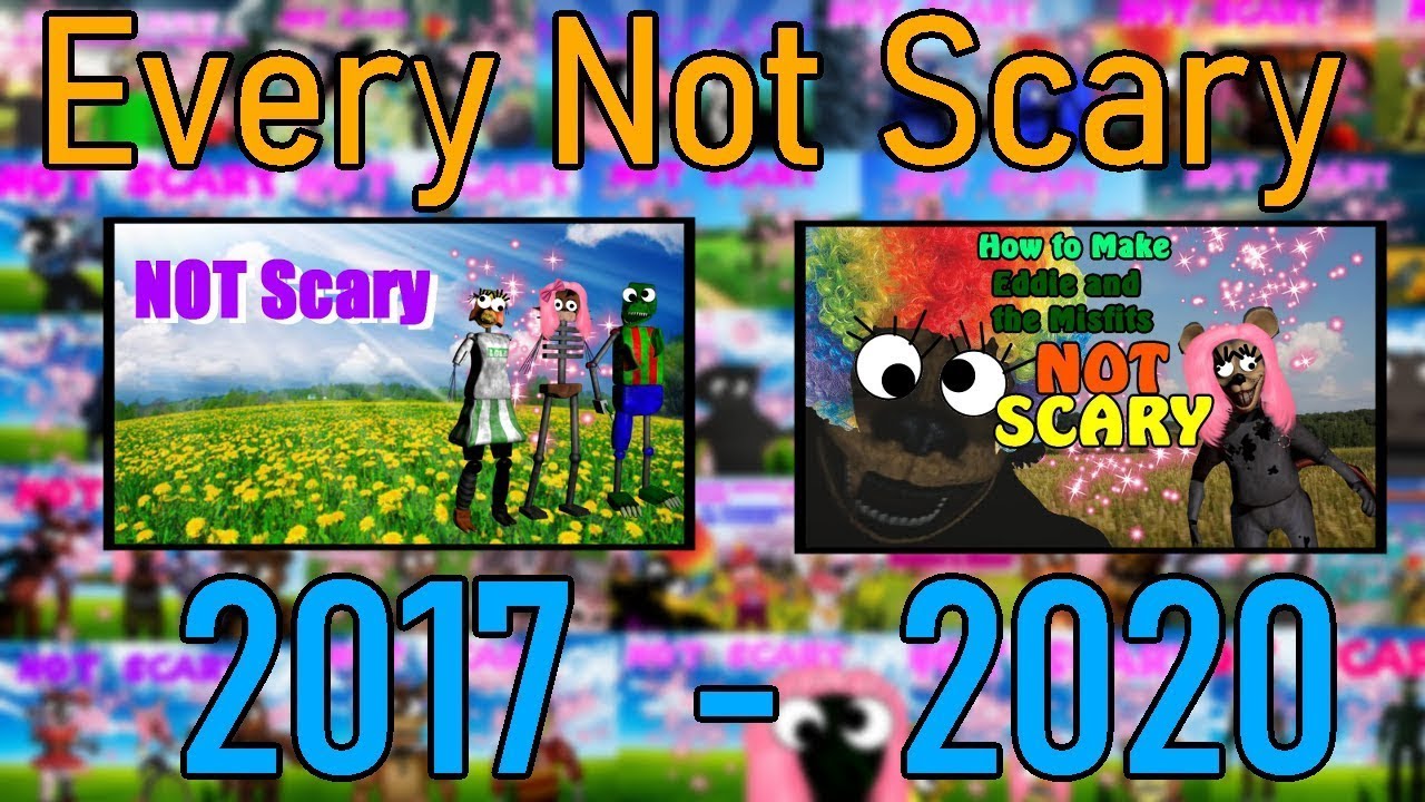 Every GoronGuy123 Not Scary - (2017 - 2020)