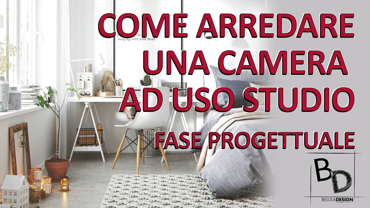 COME ARREDARE UNA CAMERA DA LETTO AD USO STUDIO | Fase Progettuale | Belula Design