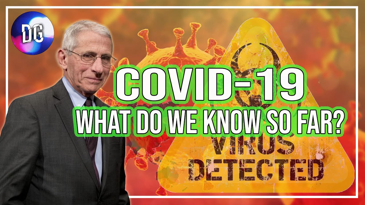 Covid-19 - What Do We Know So Far?
