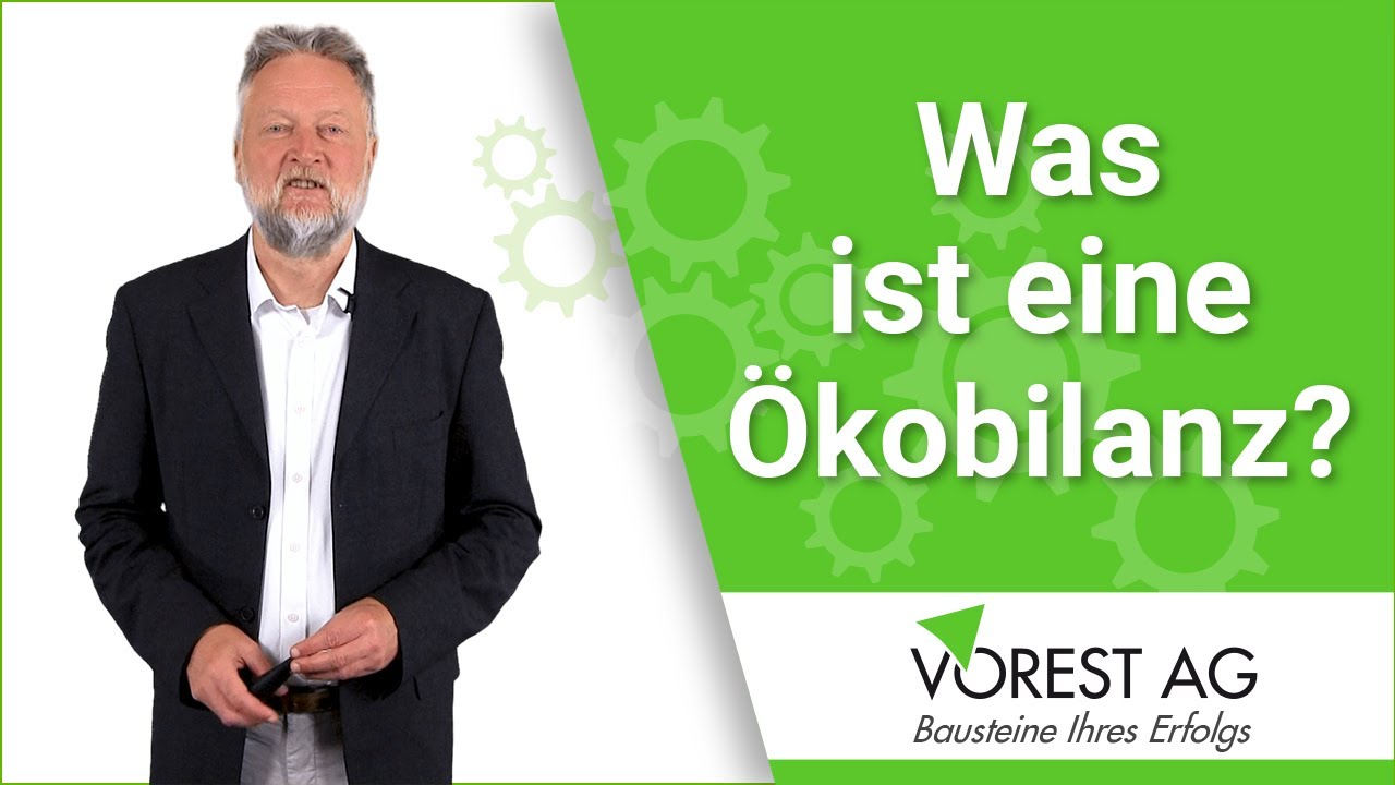 Was ist eine Ökobilanz und was ist deren Zweck?