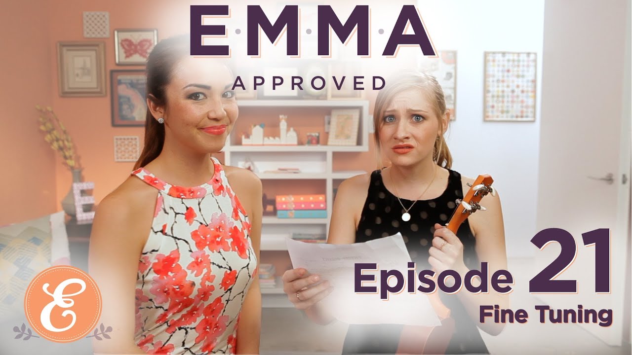 Fine Tuning - Emma Approved Ep: 21