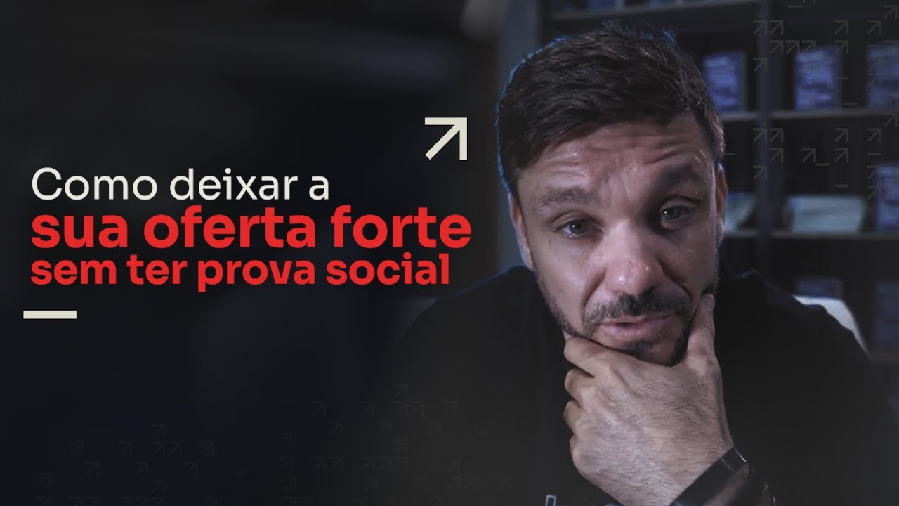 COMO DEIXAR A SUA OFERTA FORTE SEM TER PROVA SOCIAL | ERICO ROCHA