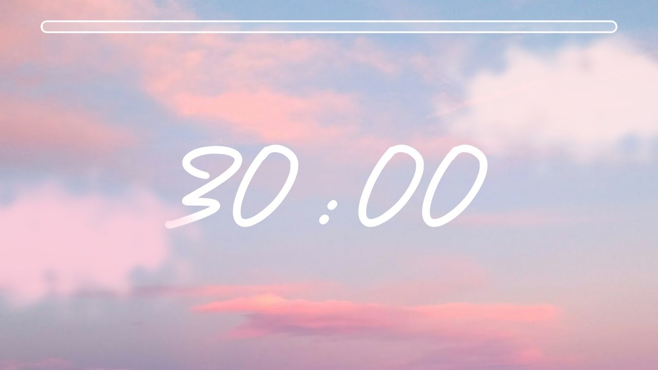 30 min timer with soft clouds & lofi ⛅🎀