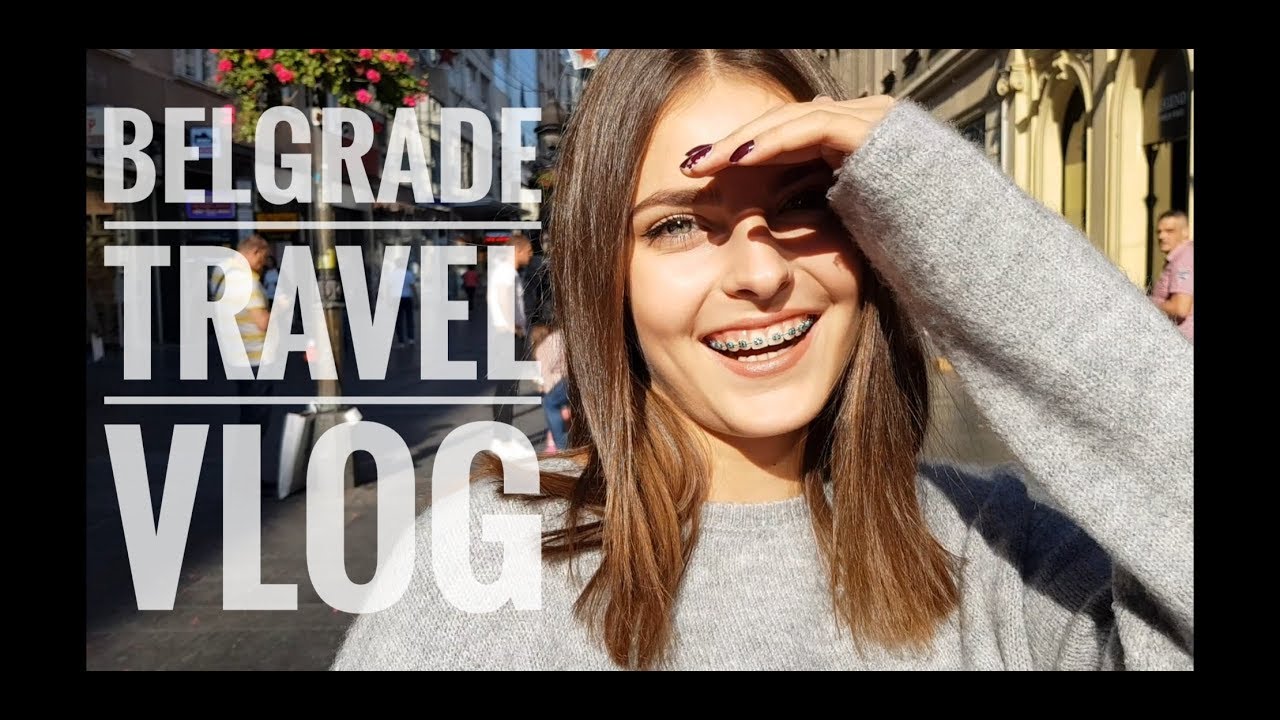 TRAVEL VLOG BELGRADE - DŽEJLA RAMOVIĆ