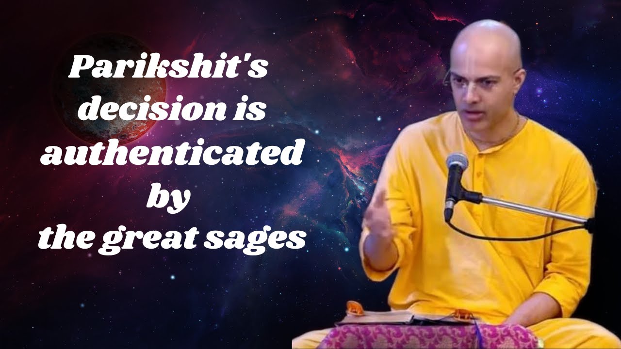 27th Jun 23'|H.G. Akinchan Krishna Prabhu |Parikshit's decision is authenticated by the great sages.