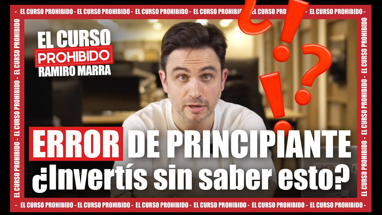 ERROR DE PRINCIPIANTE ¿invertís sin saber esto? | EL CURSO PROHIBIDO